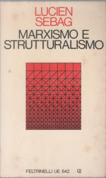 Marxismo e strutturalismo - Lucien Sebag - Lucien Sebag - copertina