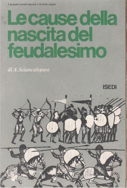 Le cause della nascita del feudalesimo - Anna Sciancalepore - copertina