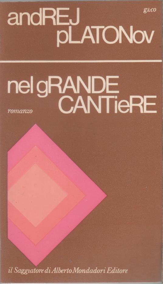 Nel grande cantiere - Andrej Platonov - Andrej Platonov - copertina