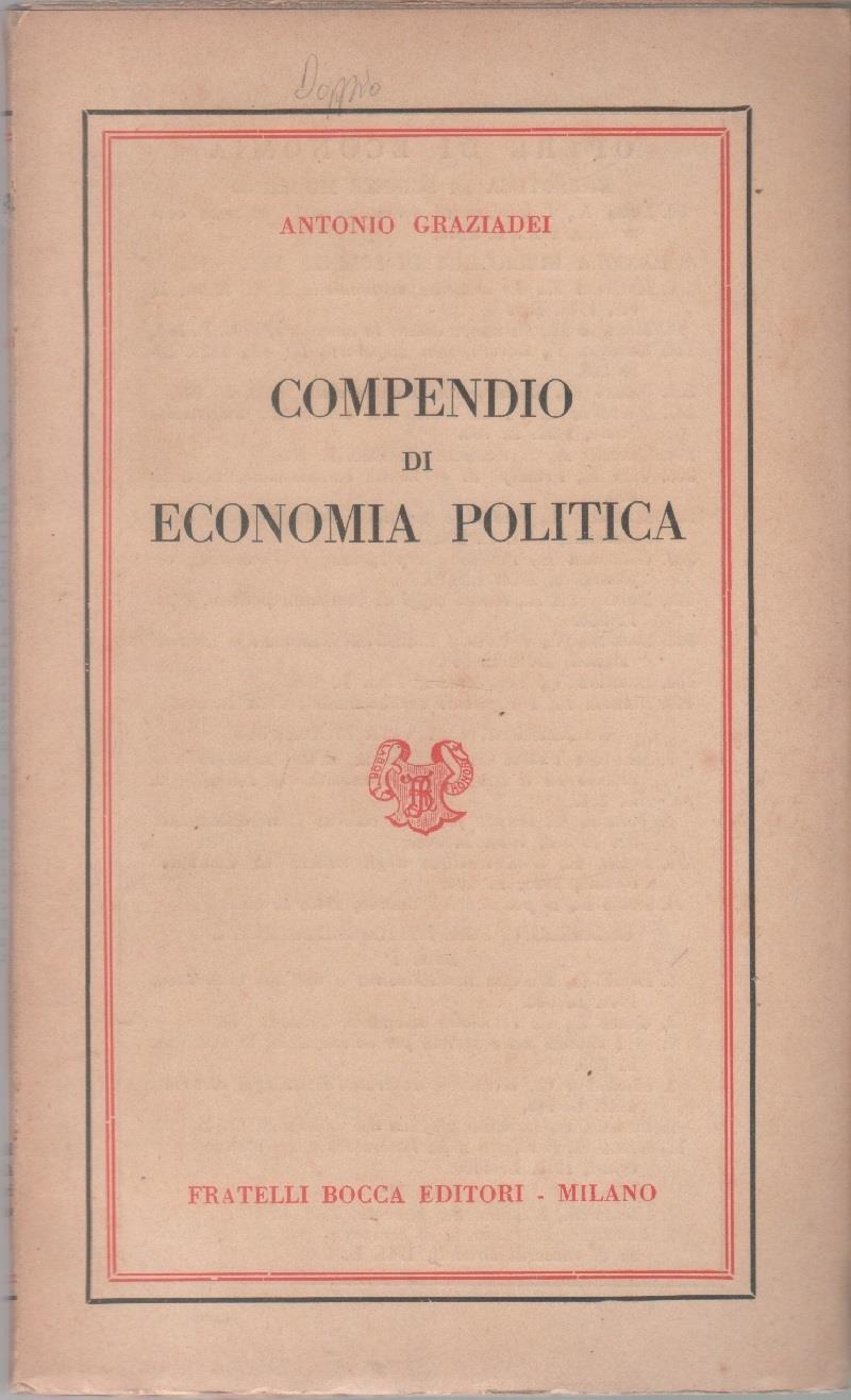 Compendio di economia politica - Antonio Graziadei