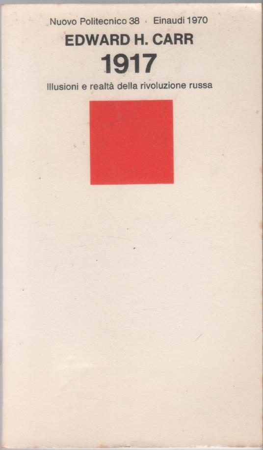 1917. Illusioni e raltà della rivoluzione russa - Edward H. Carr - Edward Carr - copertina