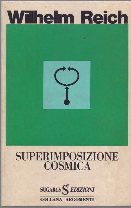 Superimposizione cosmica - Wilhelm Reich - Wilhelm Reich - copertina