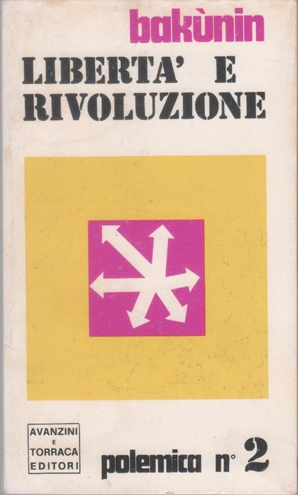 Libertà e rivoluzione - Michail Bakunin - Michail Bakunin - copertina