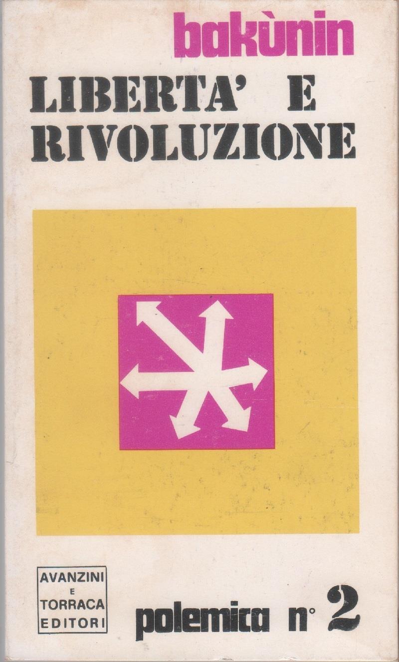 Libertà e rivoluzione - Michail Bakunin