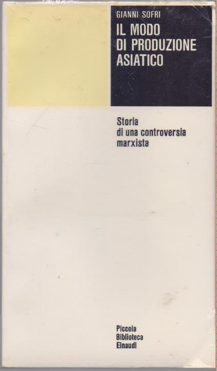 Il modo di produzione asiatico - Gianni Sofri - Gianni Sofri - copertina