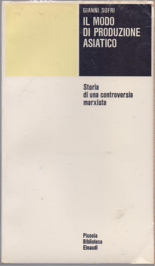 Il modo di produzione asiatico - Gianni Sofri - Gianni Sofri - copertina