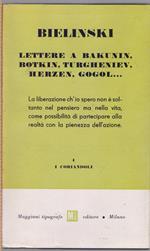 Lettere a Bakunin, Botkin, Turgheniev, Herzen, Gogol ...- Vissarion Bielinski