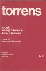 Saggio sulla produzione della ricchezza – Robert Torrens
