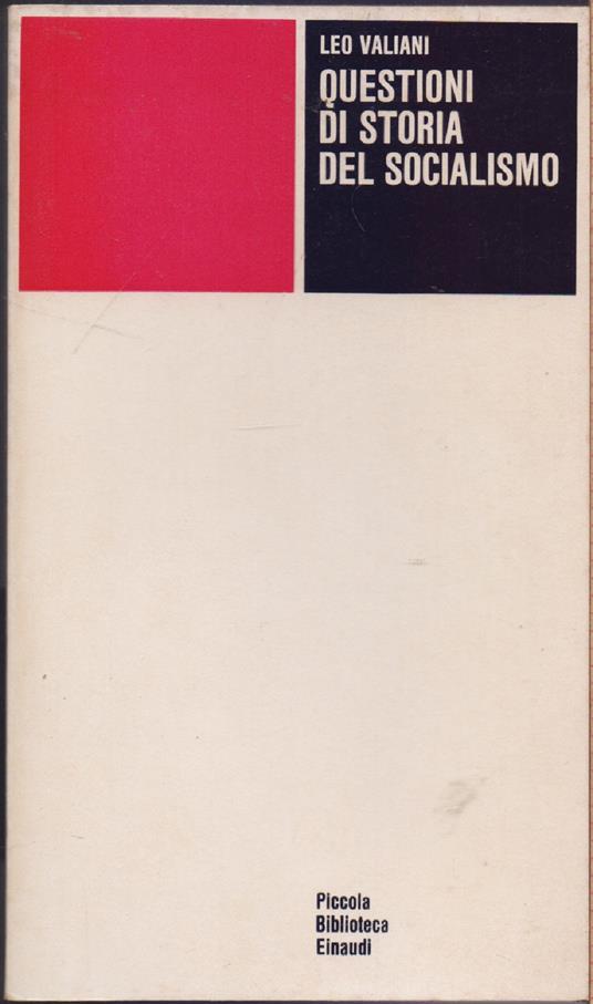 Questioni di Storia del socialismo - Leo Valiani - Leo Valiani - copertina