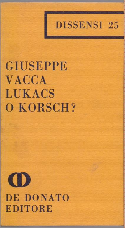 Lukacs o Korsch ? - Giuseppe Vacca - Giuseppe Vacca - copertina