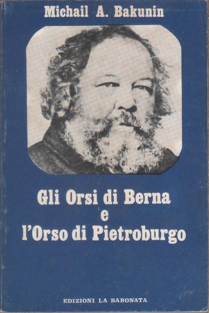 Gli orsi di Berna e l'orso di Pietroburgo - Michail A. Bakunin - copertina