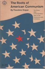 The roots of American communism - Theodore Draper