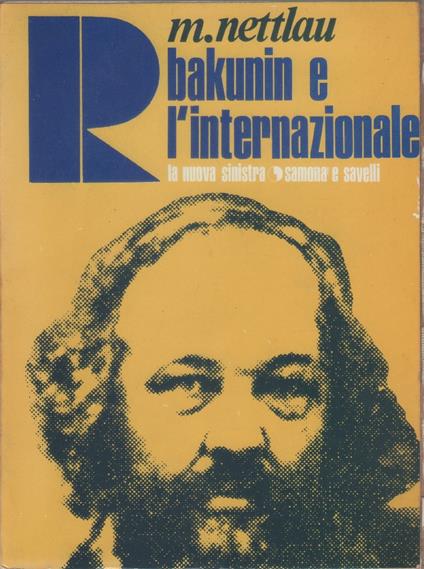 Bakunin e l'Internazionale in Italia dal 1864 Al 1872 - M. Nettlau - copertina