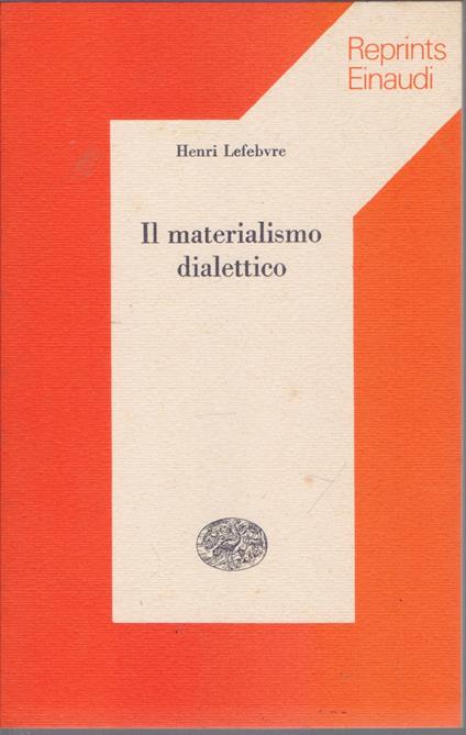 Il materialismo dialettico - Henri Lefebvre - Henri Lefebvre - copertina