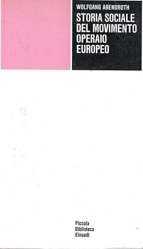 Storia sociale del movimento operaio europeo - Wolfgang Abendroth - Wolfgang Abendroth - copertina