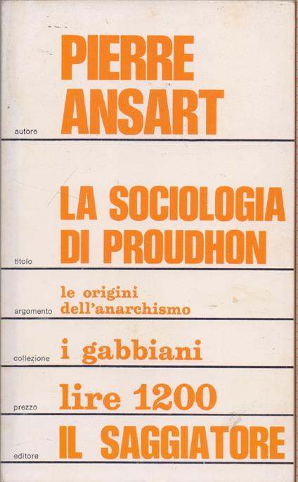 La sociologia di Proudhon. Le origini dell'anarchismo - Pierre Ansart - Pierre Ansart - copertina