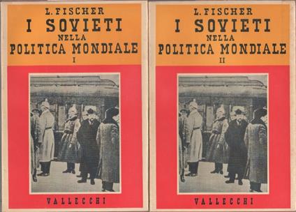 I sovieti nella politica mondiale (1917-1929) - Louis Fischer - Louis Fischer - copertina