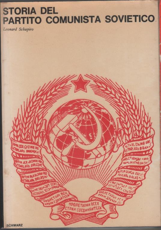 Storia del Partito Comunista Sovietico - Leonard Schapiro - Leonard Schapiro - copertina