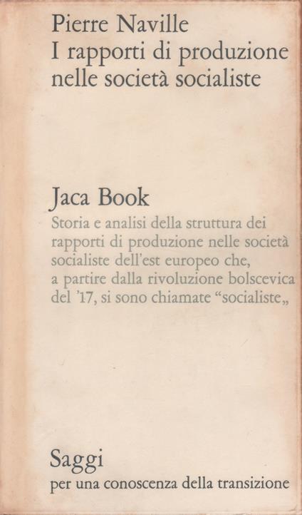 I rapporti di produzione nelle società socialiste - Pierre Naville - Pierre Naville - copertina