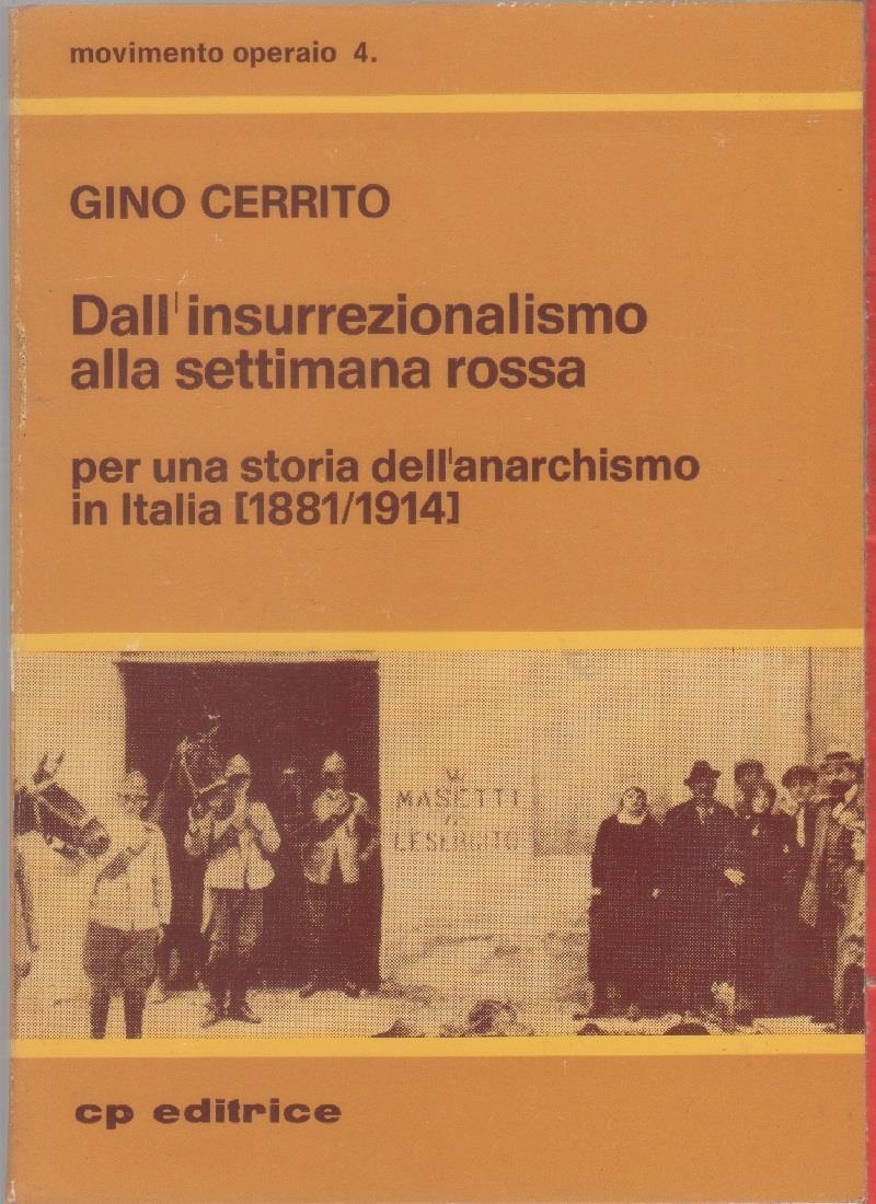 Dall'insurrezionalismo alla settimana rossa - Gino Cerrito