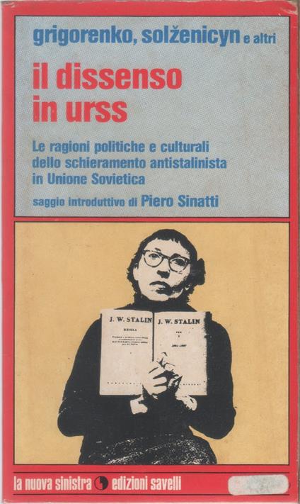 Il dissenso in Urss – P. Griegorenko, A. Solzenicyn e altri - copertina