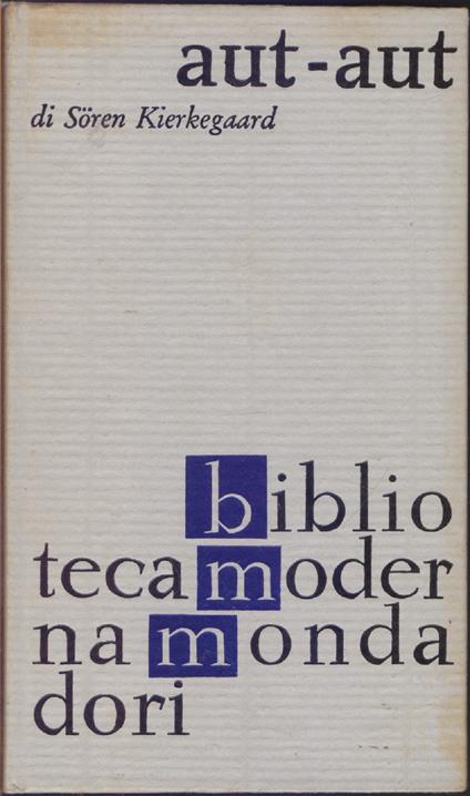 Aut-Aut - Soren Kierkegaard - Sören Kierkegaard - copertina