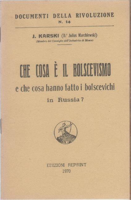 Che cosa è il bolscevismo e che cosa hanno fatto i bolscevichi in Russia? - copertina
