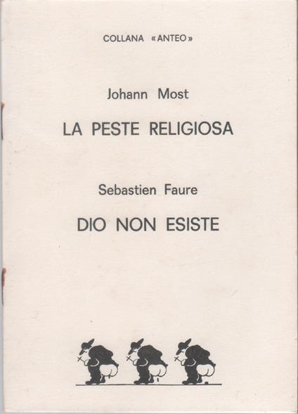 La peste religiosa - Johann Most / Dio non esiste - Sebastien Faure - copertina