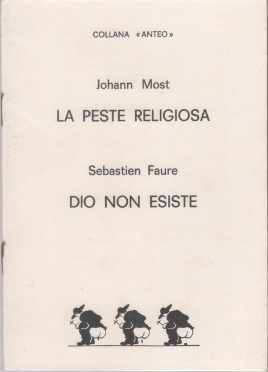 La peste religiosa - Johann Most / Dio non esiste - Sebastien Faure - copertina
