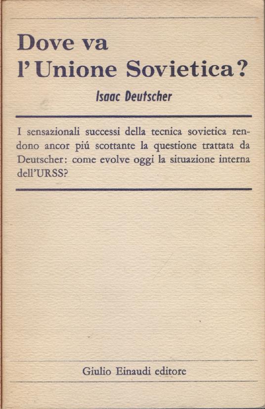 Dove va l'Unione Sovietica ? - Isaac Deutscher - Isaac Deutscher - copertina