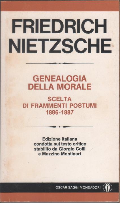 Genealogia della morale e scelta di frammenti postumi (1886-1887) - Friedrich Nietzsche - copertina