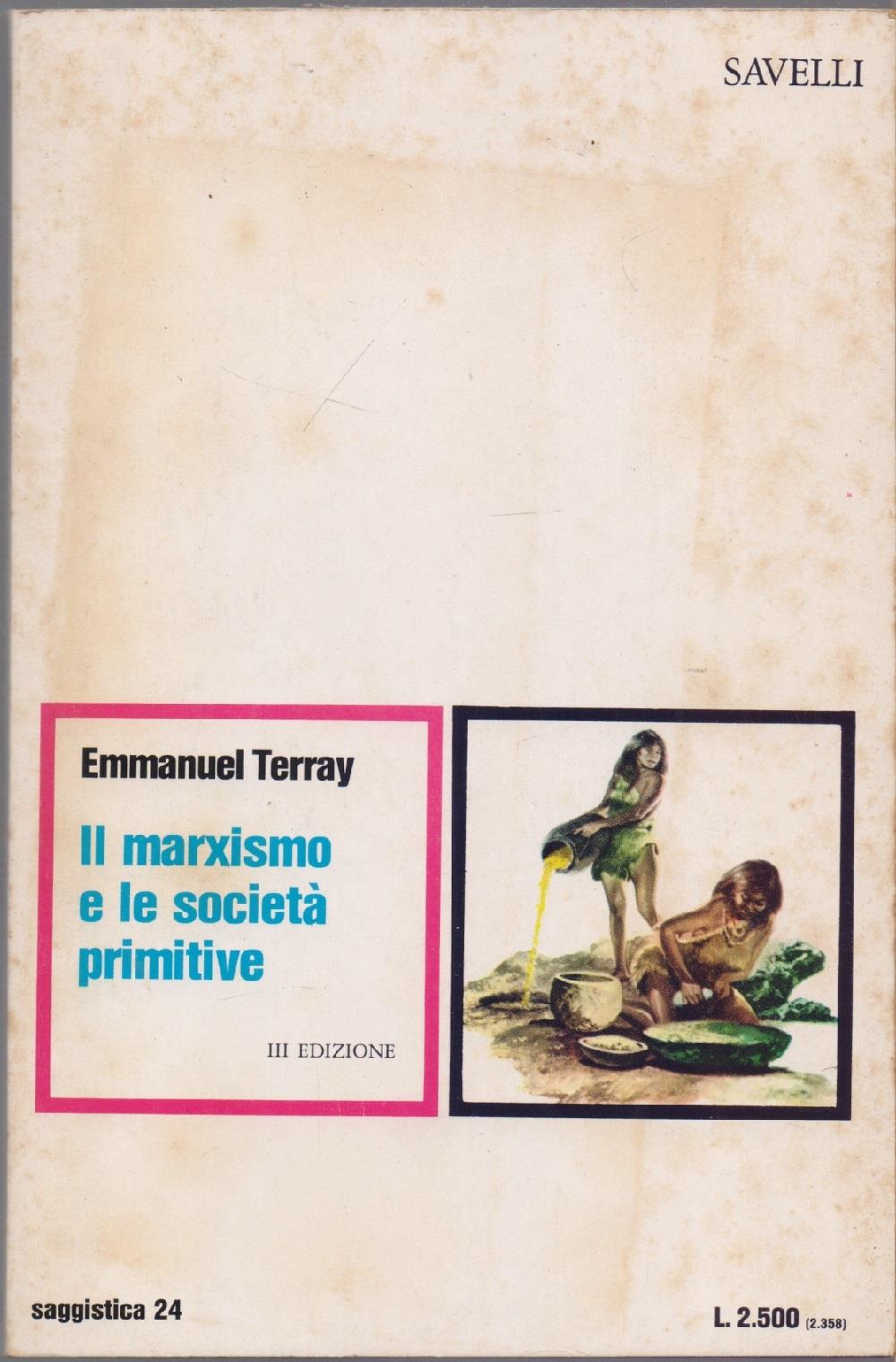 Il marxismo e le società primitive - Emmanuel Terray