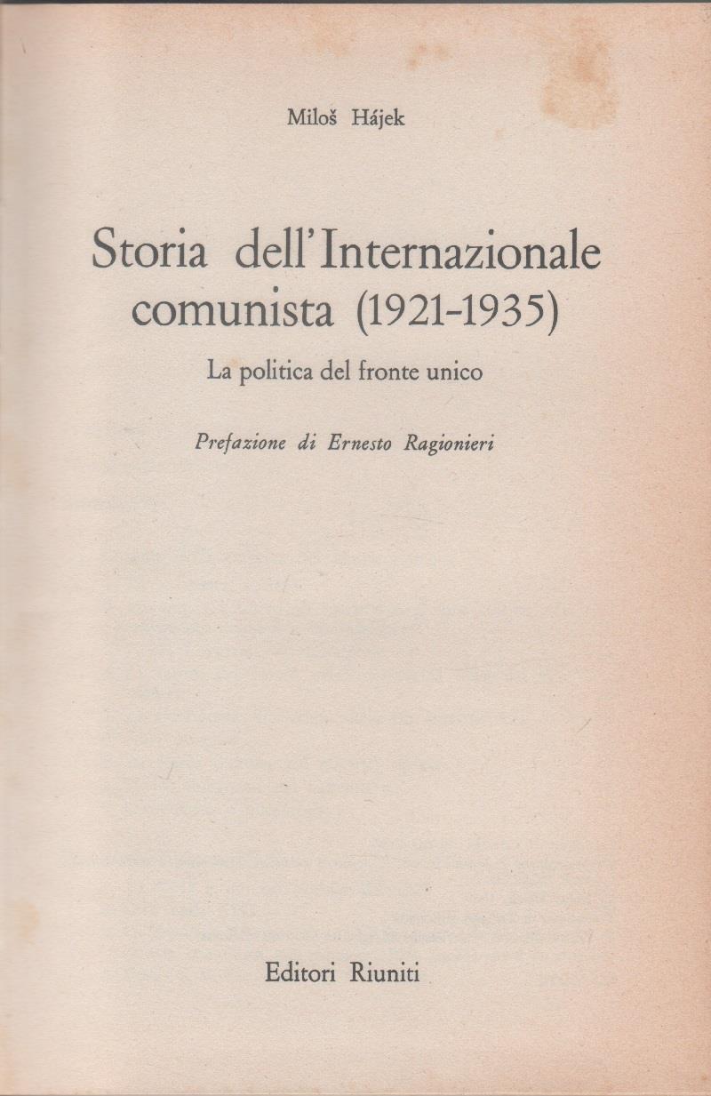 Storia dell'Internazionale Comunista (1921-1935). La politica del Fronte - Milos Hajek