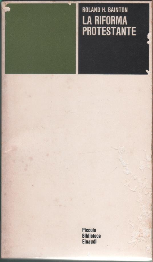 La riforma protestante - Roland H. Bainton - Roland H. Bainton - copertina