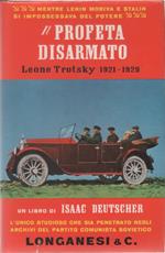 Il profeta disarmato. Leone Trotskij 1921-1929 - Isaac Deutscher