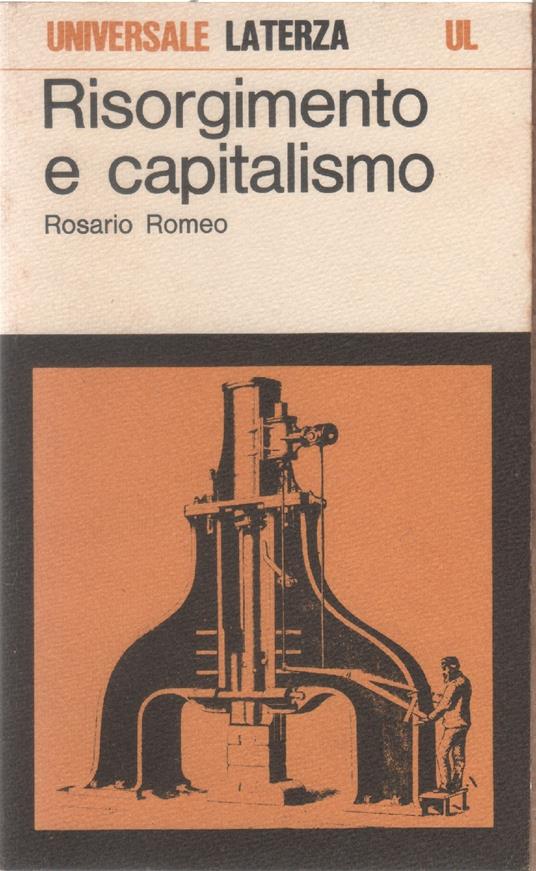 Risorgimento e Capitalismo - Rosario Romeo - Rosario Romeo - copertina