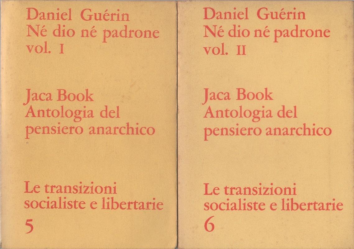 Né Dio né padrone. Due volumi - Daniel Guérin