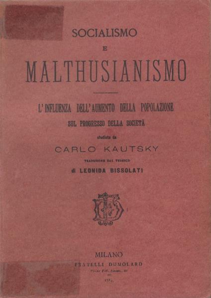 Socialismo e Malthusianismo: l'influenza dell'aumento della popolazione sul progresso della società studiata da Carlo Kautsky - Karl Kautsky - copertina