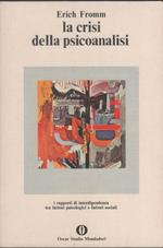 La crisi della psicoanalisi. I rapporti di interdipendenza tra fattori psicologici e fattori sociali
