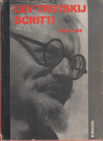 Scritti 1929-1936 - Lev Trotskij - Lev Trotsky - copertina