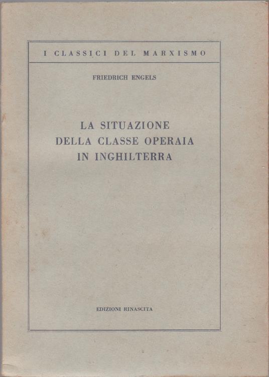 La situazione della classe operaia in Inghilterra - Friederich Engels - copertina