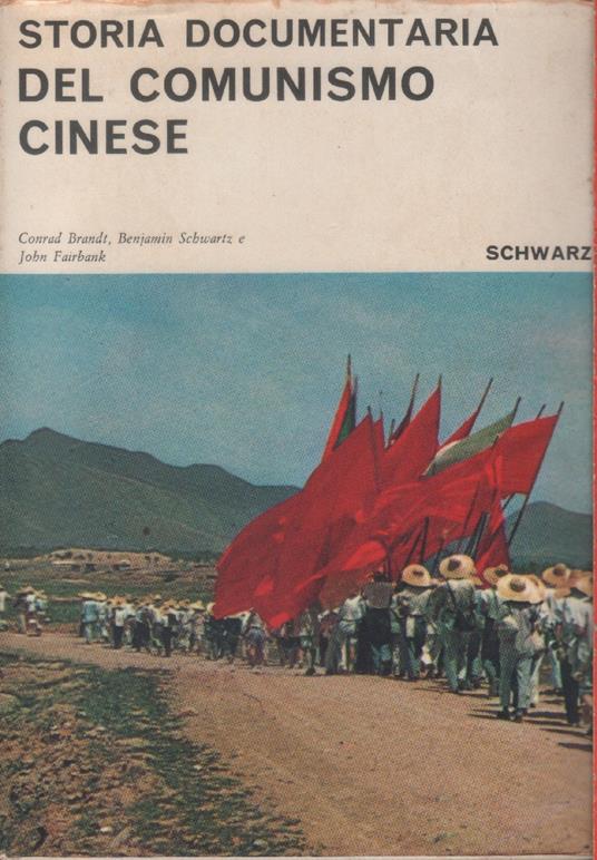 Storia documentaria del comunismo cinese - C. Brandt, B. Schwartz, J. Fairbank - copertina