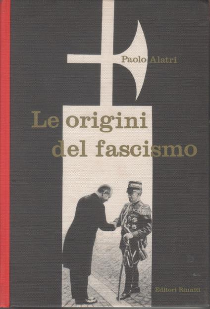 Le origini del Fascismo - Paolo Alatri - Paolo Alatri - copertina