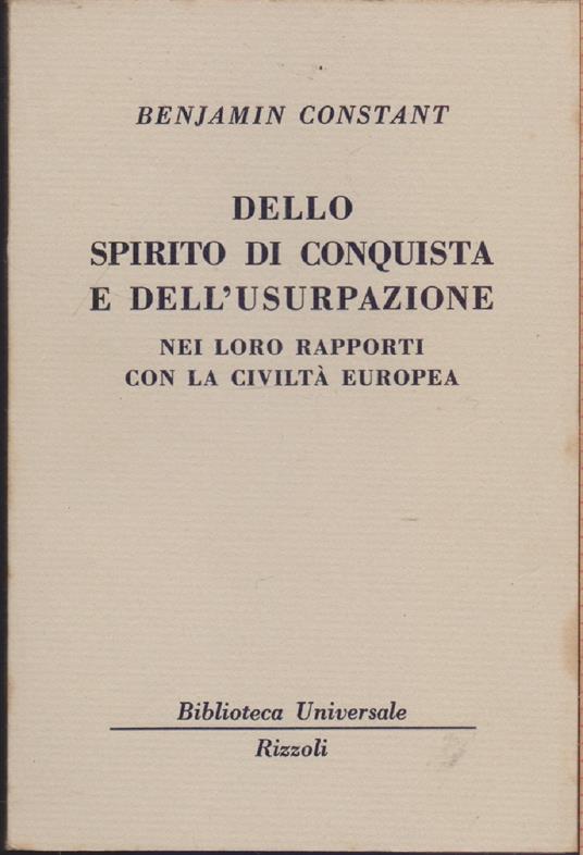 Dello spirito di conquista e dell'usurpazione (1722-1723 B.U.R.) - Benjamin Constant - Benjamin Constant - copertina