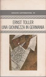 Una giovinezza in Germania - Ernst Toller