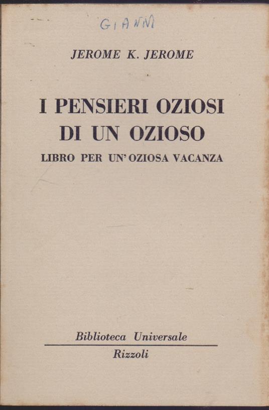 I pensieri oziosi di un ozioso Libro per un'oziosa vacanza (529-530 B.U.R.) - Jerome K. Jerome - Jerome K. Jerome - copertina
