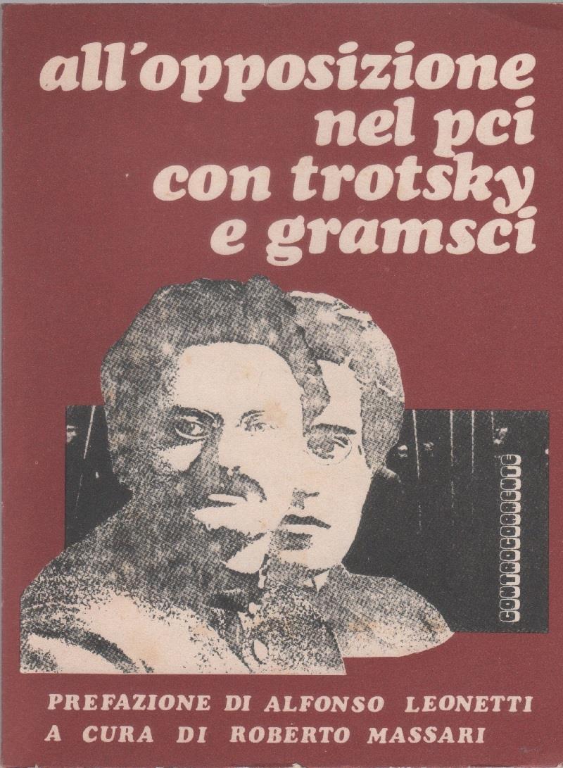 All'opposizione nel PCI con Trotsky e Gramsci