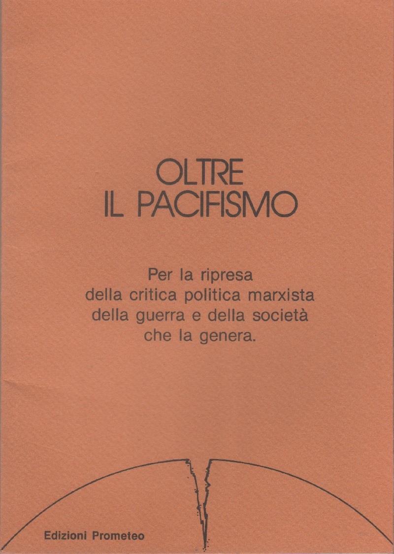 Oltre il pacifismo. Per la ripresa della critica politica marxista alla guerra