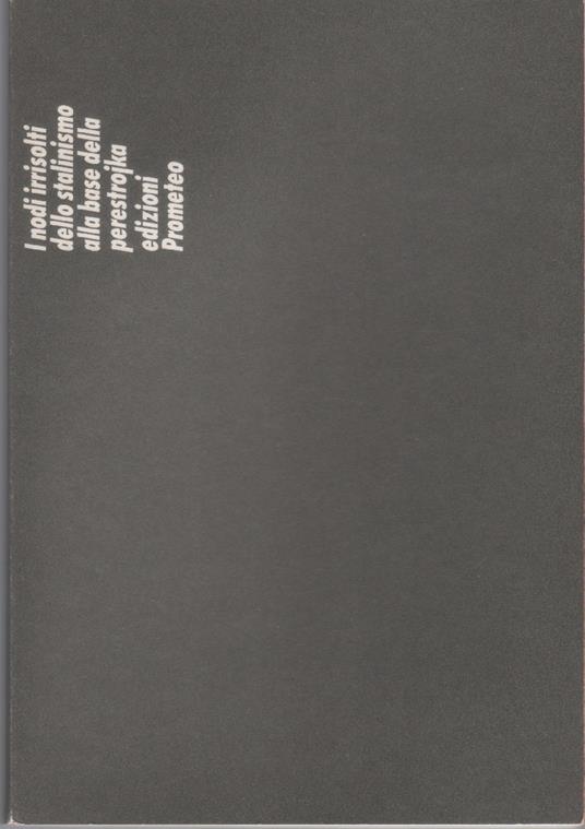 I nodi irrisolti dello stalinismo alla base della perestrojka - copertina