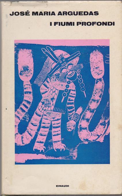 I fiumi profondi - Jose Maria Arguedas - José Maria Péman - copertina